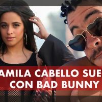 Camila Cabello confiesa que sueña con hacer una canción con Bad Bunny, ¿por qué no ha sucedido?