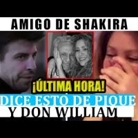 Amigo de Shakira FILTRA LO PEOR de Piqué y Papá de Shakira: Don William con Milan Sasha en Colombia