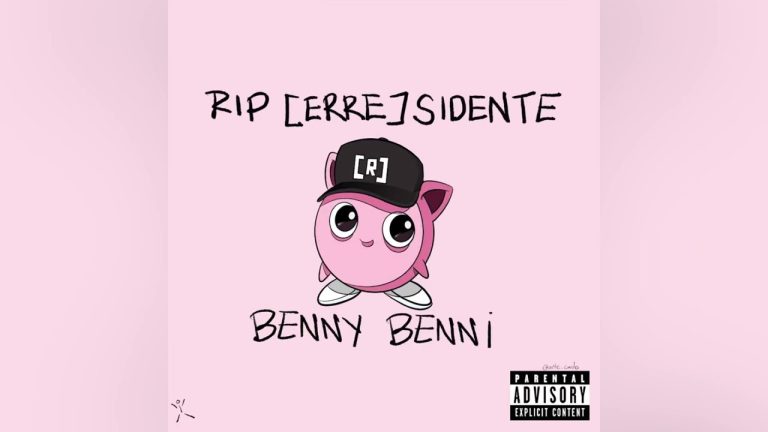 Benny Benni – RIP Residente (RIP [ERRE]sidente)