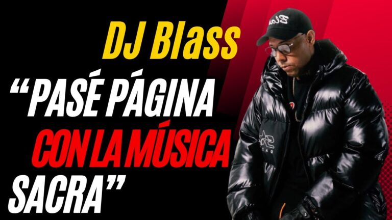 DJ BLASS: CAMBIAR DE SECULAR A SACRO ES UN GOLPE DURO Y SOLITARIO
