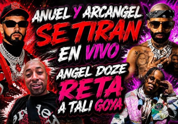 ANUEL Y ARCA SE TIRAN EN VIVO-ANGEL DOZE RETA A TALI GOYA