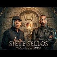 Vico C ft. Don Omar – Siete Sellos (2026) Concepto Reggaeton Cristiano