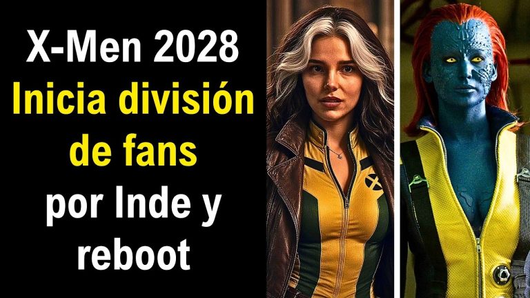 ¿Será X-Men de 2028 otro X-Men Primera Generación en Taquilla? Fans se dividen por Inde Navarrette.