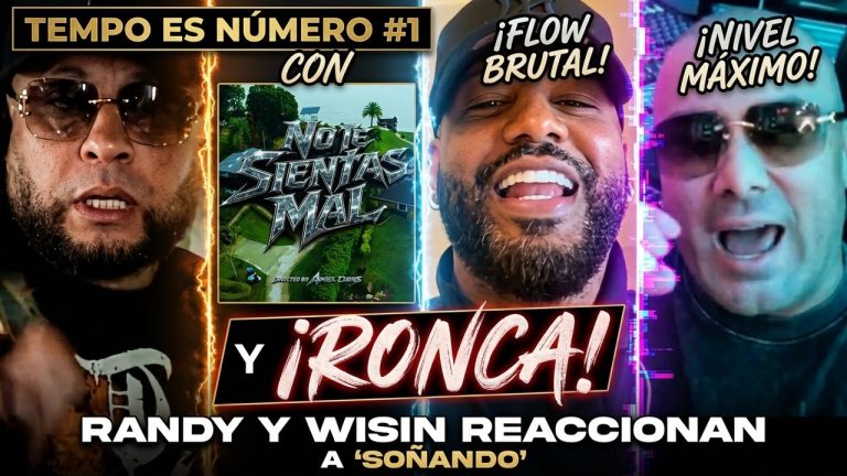 TEMPO ESTÁ NÚMERO 1 CON NO TE SIENTAS MAL Y RONCA! RANDY Y WISIN REACCIONAN A SU TEMA SOÑANDO