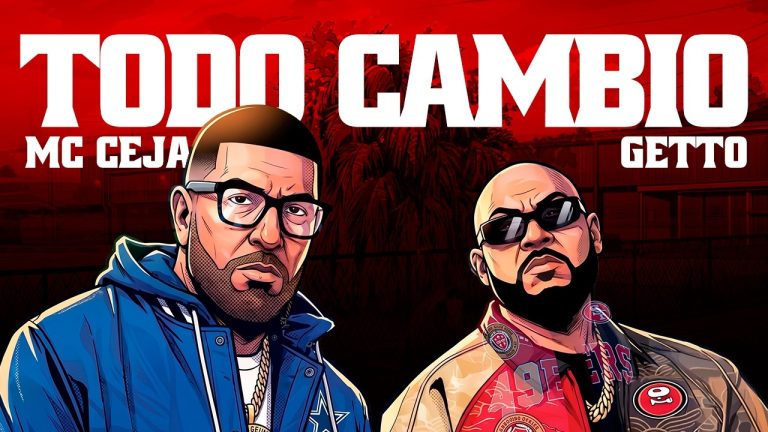 MC Ceja x Getto – Todo Cambió (Video Oficial)